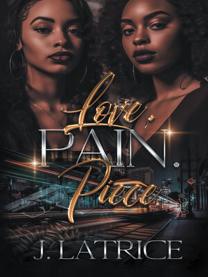 cover image of Love. Pain. Piece